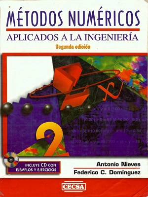 Métodos numéricos aplicados a la ingenieria - Nieves_Dominguez - Segunda Edicion